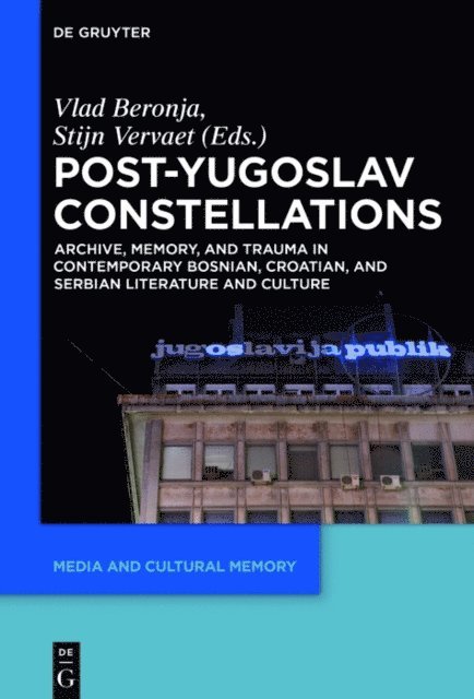 Stijn Vervaet, Vlad Beronja - Post-Yugoslav Constellations, E-bok