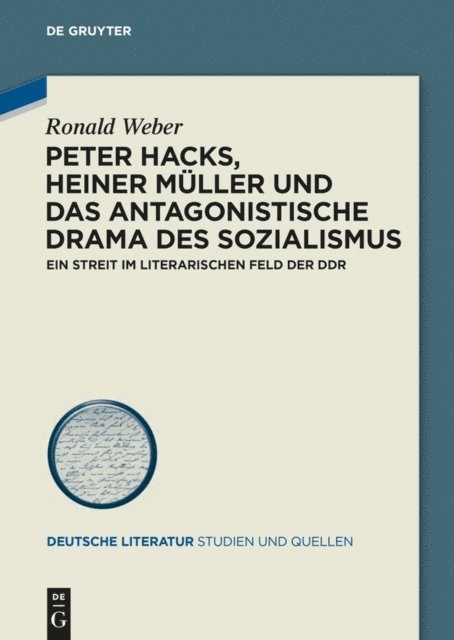 Ronald Weber - Peter Hacks, Heiner Müller und das antagonistische Drama des Sozialismus, E-bok