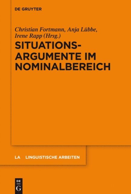 Irene Rapp, Anja Lubbe, Christian Fortmann - Situationsargumente im Nominalbereich, E-bok