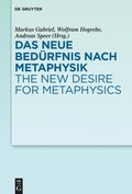 Das neue BedÃ¼rfnis nach Metaphysik / The New Desire for Metaphysics