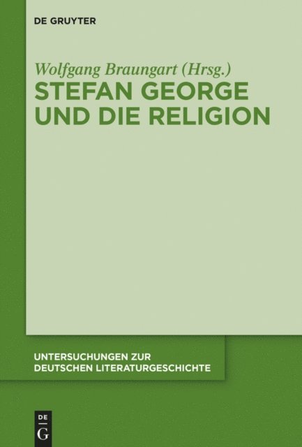 Wolfgang Braungart - Stefan George und die Religion, E-bok