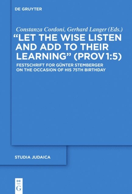 Gerhard Langer, Constanza Cordoni - &quote;Let the Wise Listen and add to Their Learning&quote; (Prov 1:5), E-bok