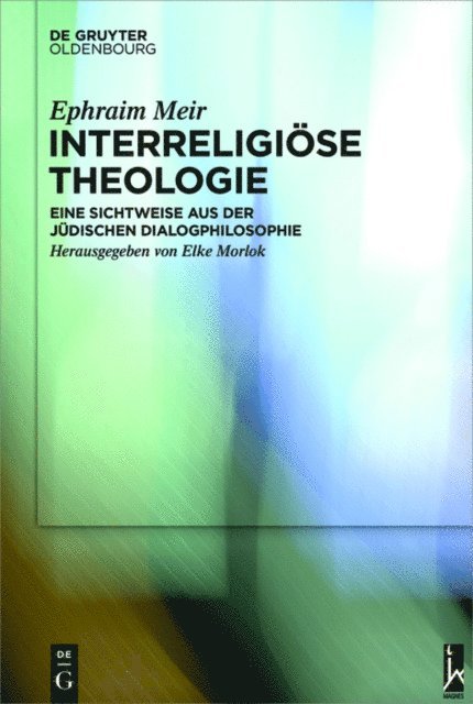 Ephraim Meir, Elke Morlok - Interreligiöse Theologie, E-bok