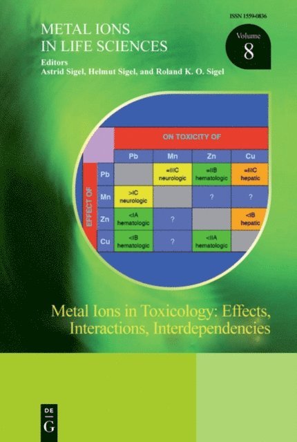 Roland K.O. Sigel, Helmut Sigel, Astrid Sigel - Metal Ions in Toxicology: Effects, Interactions, Interdependencies, E-bok