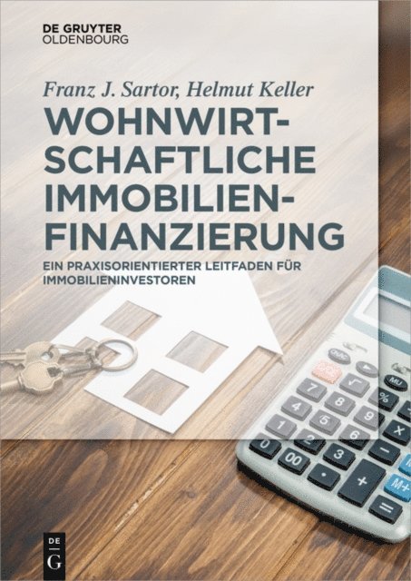 Helmut Keller, Franz J. Sartor - Wohnwirtschaftliche Immobilienfinanzierung, E-bok