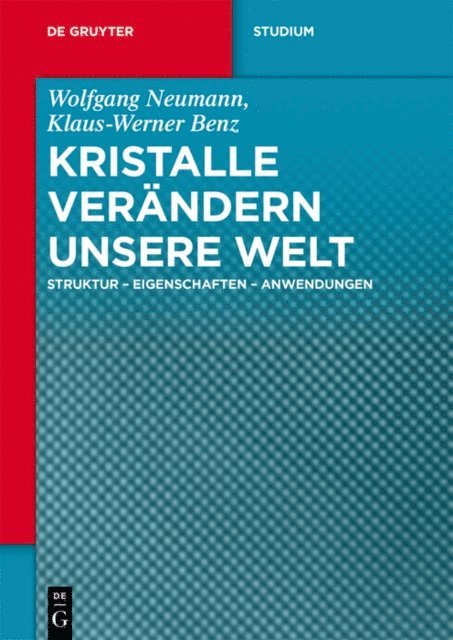 Klaus-Werner Benz, Wolfgang Neumann - Kristalle verändern unsere Welt, E-bok