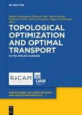 Topological Optimization and Optimal Transport