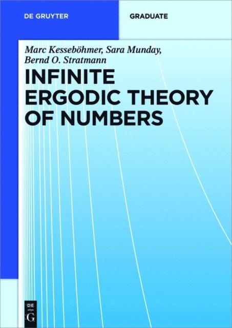 Bernd Otto Stratmann, Sara Munday, Marc Kessebohmer - Infinite Ergodic Theory of Numbers, E-bok