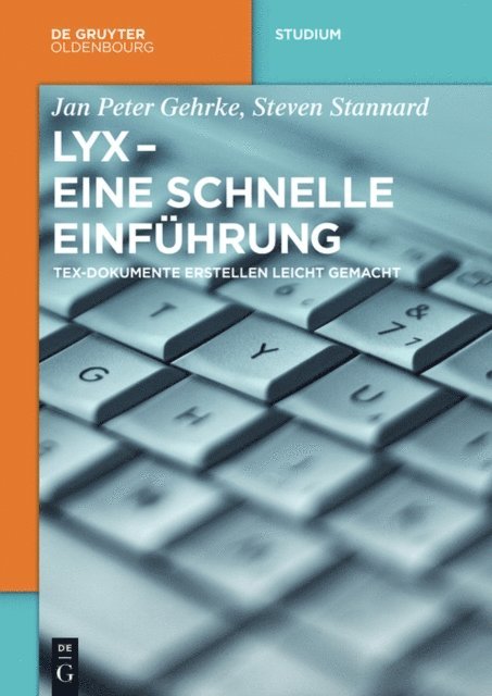 Steven Stannard, Jan Peter Gehrke - LyX - Eine schnelle Einführung, E-bok