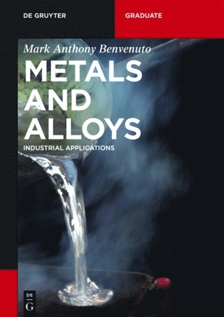 Mark Anthony Benvenuto - Metals and Alloys, E-bok