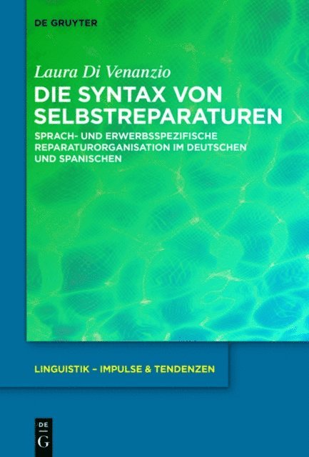 Laura Di Venanzio - Die Syntax von Selbstreparaturen, E-bok