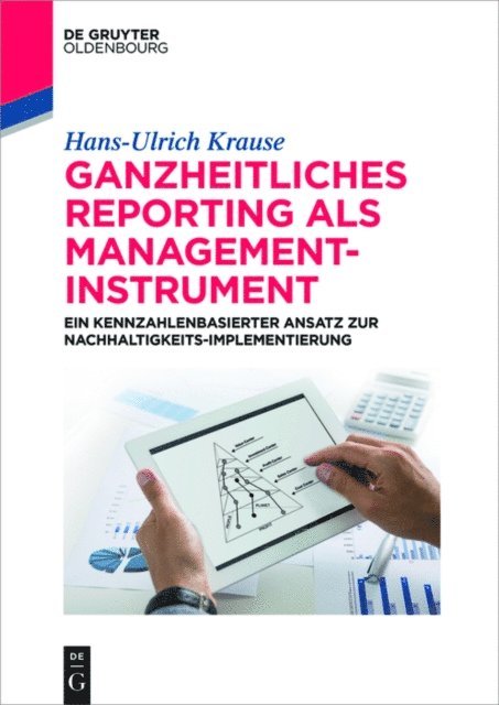 Hans-Ulrich Krause - Ganzheitliches Reporting als Management-Instrument, E-bok