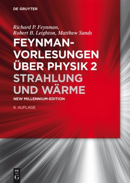 Matthew Sands, Robert B. Leighton, Richard P. Feynman - Strahlung und Wärme, E-bok