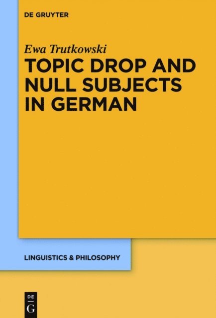 Ewa Trutkowski - Topic Drop and Null Subjects in German, E-bok