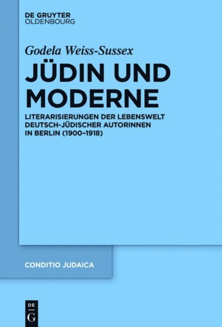 Godela Weiss-Sussex - Jüdin und Moderne, E-bok