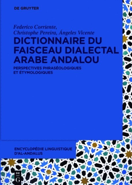 Angeles Vicente, Christophe Pereira, Federico Corriente - Dictionnaire du faisceau dialectal arabe andalou, E-bok