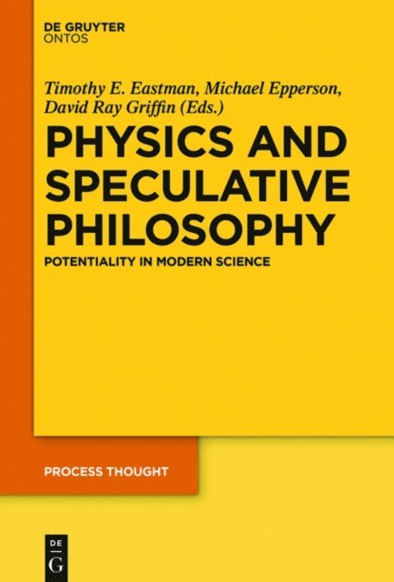 David Ray Griffin, Michael Epperson, Timothy E. Eastman - Physics and Speculative Philosophy, E-bok