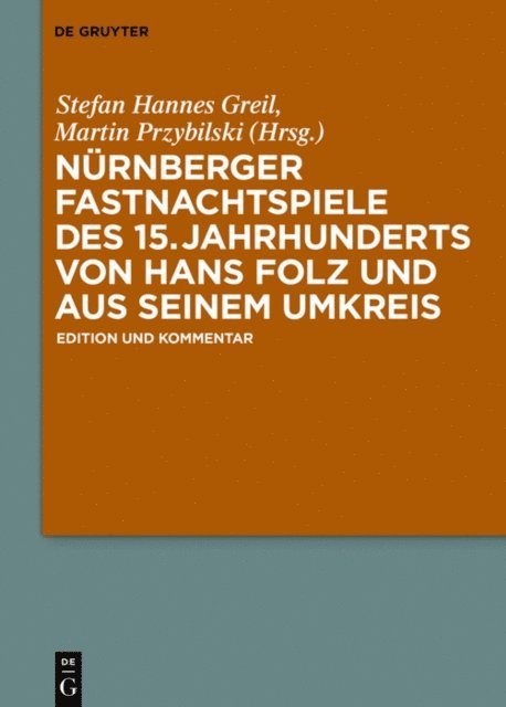 Martin Przybilski, Stefan Hannes Greil - Nürnberger Fastnachtspiele des 15. Jahrhunderts von Hans Folz und seinem Umkreis, E-bok