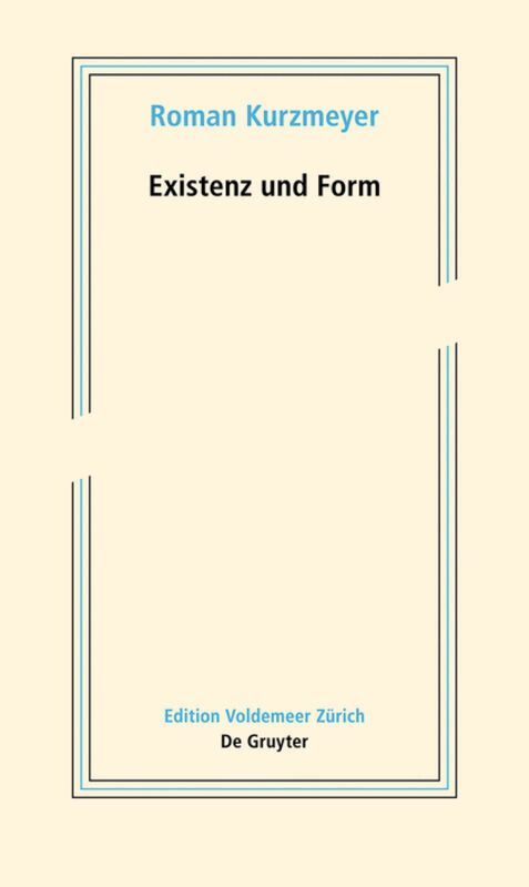 Roman Kurzmeyer - Existenz und Form, Häftad. Tillgänglighet: Tillfälligt slut