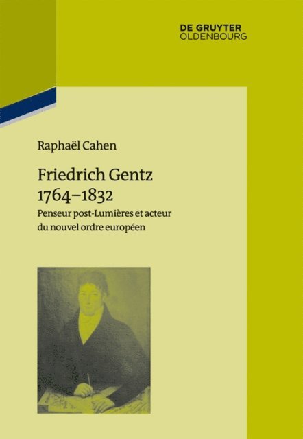 Raphael Cahen - Friedrich Gentz 1764–1832, E-bok