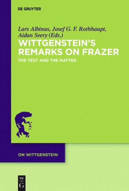 Aidan Seery, Josef G. F. Rothhaupt, Lars Albinus - Wittgenstein's Remarks on Frazer, E-bok