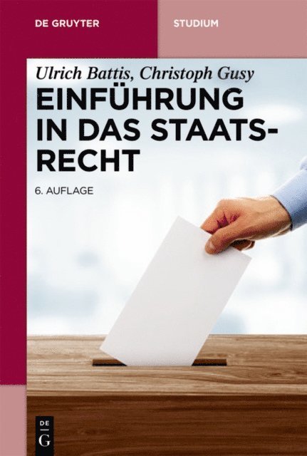 Christoph Gusy, Ulrich Battis - Einführung in das Staatsrecht, E-bok