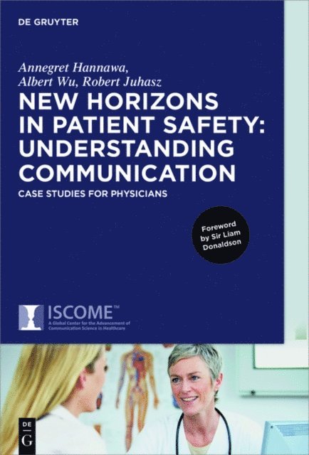 Robert Juhasz, Albert Wu, Annegret Hannawa - New Horizons in Patient Safety: Understanding Communication, E-bok