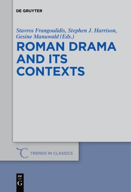Gesine Manuwald, Stephen J. Harrison, Stavros Frangoulidis - Roman Drama and its Contexts, E-bok