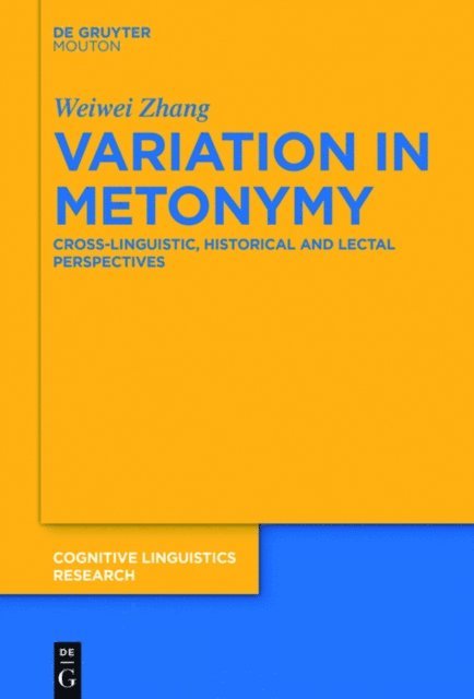 Weiwei Zhang - Variation in Metonymy, E-bok