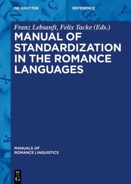 Felix Tacke, Franz Lebsanft - Manual of Standardization in the Romance Languages, E-bok