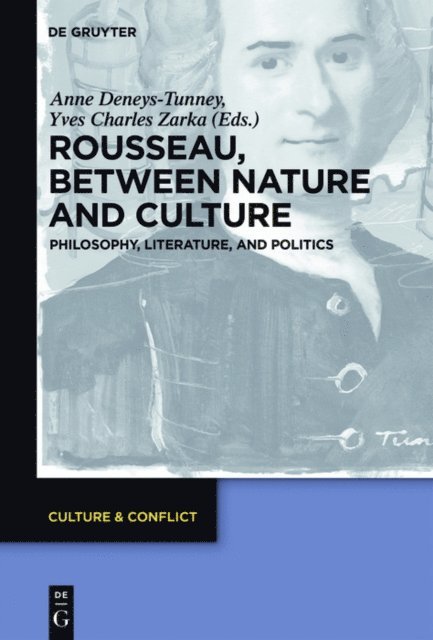 Yves Charles Zarka, Anne Deneys-Tunney - Rousseau Between Nature and Culture, E-bok