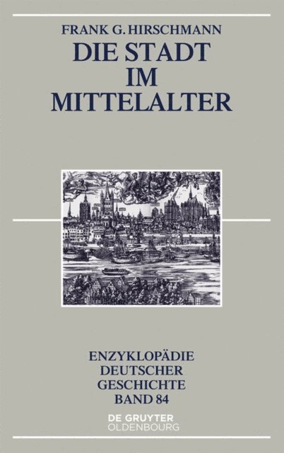 Frank G. Hirschmann - Die Stadt im Mittelalter, E-bok