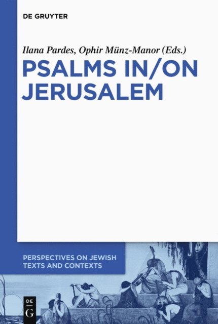 Ophir Munz-Manor, Ilana Pardes - Psalms In/On Jerusalem, E-bok