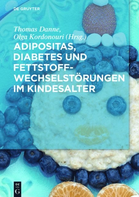 Olga Kordonouri, Thomas Danne - Adipositas, Diabetes und Fettstoffwechselstörungen im Kindesalter, E-bok