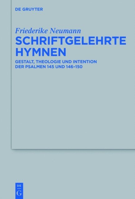 Friederike Neumann - Schriftgelehrte Hymnen, E-bok