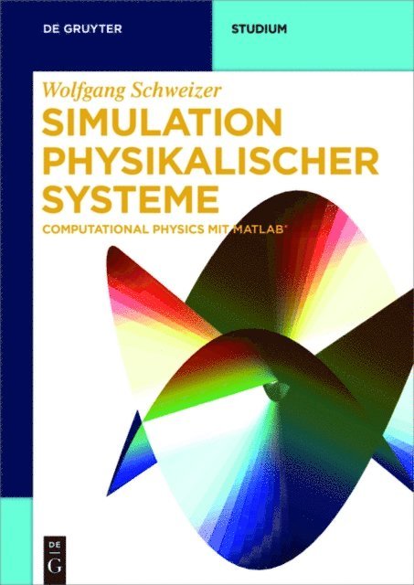 Wolfgang Schweizer - Simulation physikalischer Systeme, E-bok