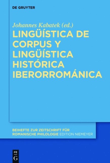 Johannes Kabatek - Lingüística de corpus y lingüística histórica iberorrománica, E-bok