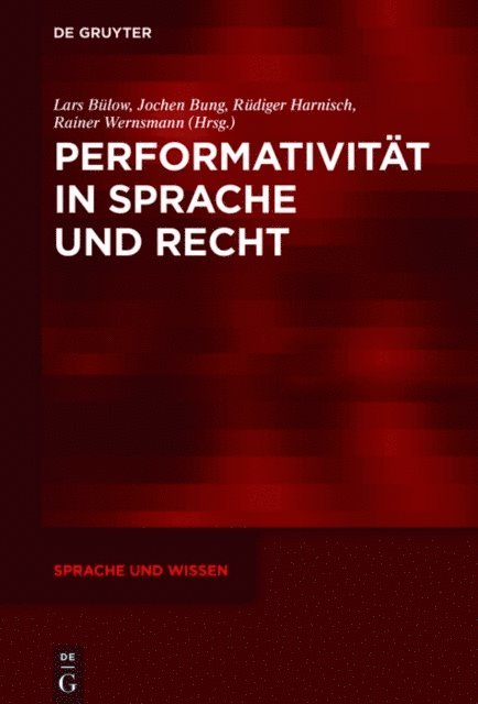 Rainer Wernsmann, Rudiger Harnisch, Jochen Bung, Lars Bulow - Performativität in Sprache und Recht, E-bok