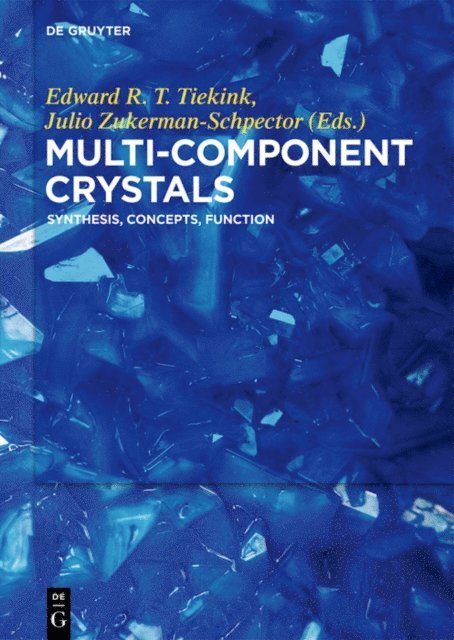 Julio Zukerman-Schpector, Edward Tiekink - Multi-Component Crystals, E-bok