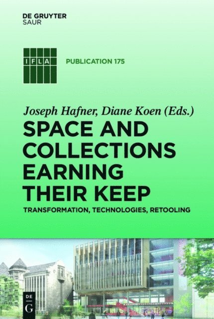 Diane Koen, Joseph Hafner - Space and Collections Earning their Keep, E-bok