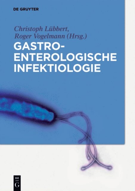Roger Vogelmann, Christoph Lubbert - Gastroenterologische Infektiologie, E-bok