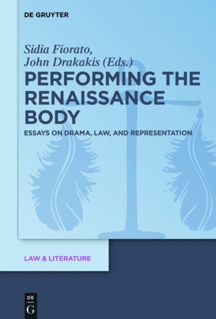 John Drakakis, Sidia Fiorato - Performing the Renaissance Body, E-bok