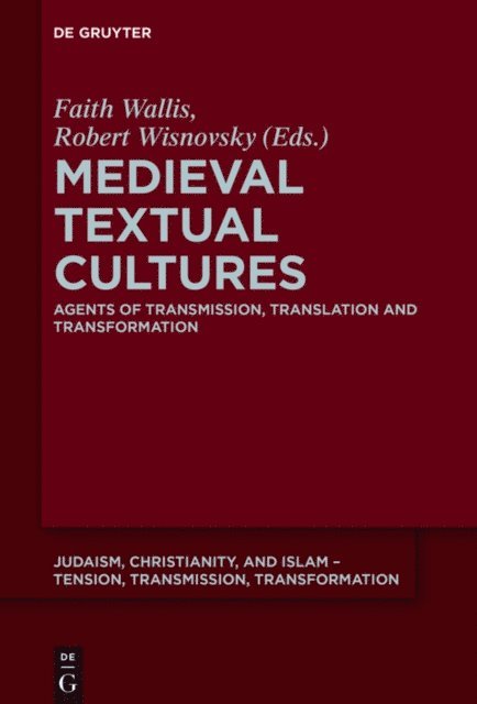 Robert Wisnovsky, Faith Wallis - Medieval Textual Cultures, E-bok
