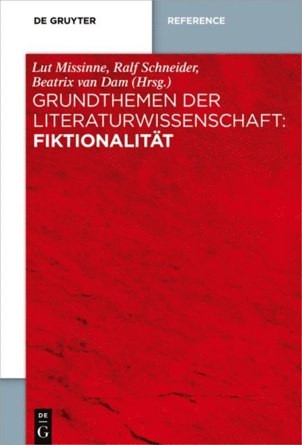 Beatrix Theresa van Dam, Ralf Schneider, Lut Missinne - Grundthemen der Literaturwissenschaft: Fiktionalität, E-bok