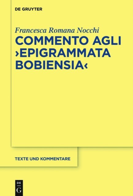 Francesca Romana Nocchi - Commento agli "Epigrammata Bobiensia", E-bok