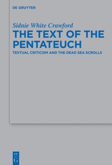 Sidnie White Crawford - Text of the Pentateuch, E-bok