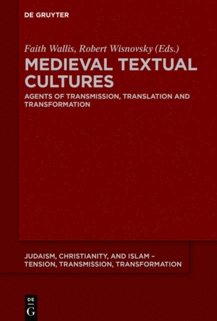 Robert Wisnovsky, Faith Wallis - Medieval Textual Cultures, E-bok