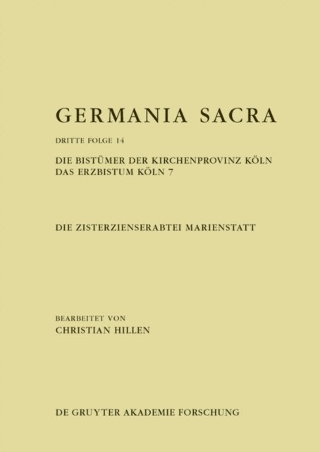 Christian Hillen - Die Zisterzienserabtei Marienstatt. Die Bistümer der Kirchenprovinz Köln. Das Erzbistum Köln 7, E-bok