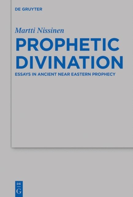 Martti Nissinen - Prophetic Divination, E-bok