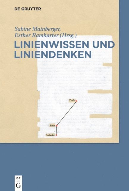 Esther Ramharter, Sabine Mainberger - Linienwissen und Liniendenken, E-bok